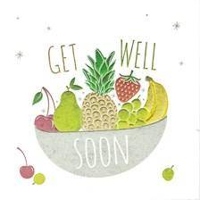 Fruit Bowl Get Well Soon Card